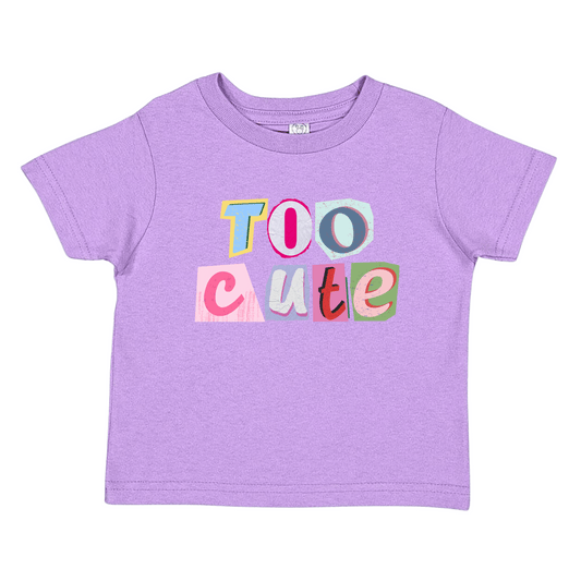 Toddler T-shirt | Sizes 2T to 5/6T | Too Cute | FINAL SALE